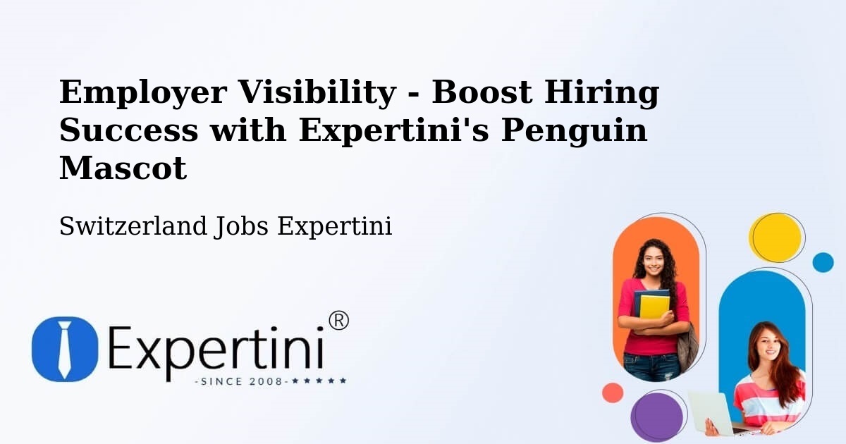 CV and Resume Visibility Optimization – Ecublens - Switzerland Jobs Expertini